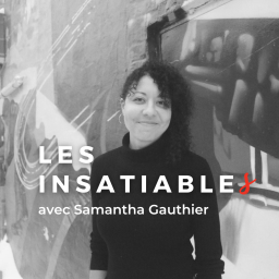 Podcast thumbnail for Les Insatiables