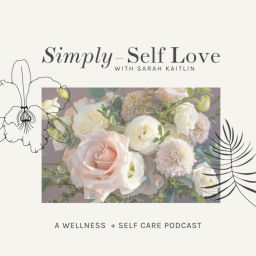 Podcast thumbnail for Simply Self Love Podcast