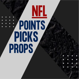 Podcast thumbnail for NFL Points, Picks, and Props