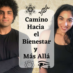 Podcast thumbnail for Camino Hacia el Bienestar y Más Allá