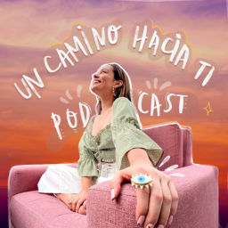 Podcast thumbnail for Un camino hacia ti