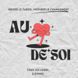 Podcast thumbnail for Au cœur de soi