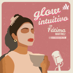 Podcast thumbnail for Glow Intuitivo