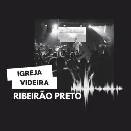 Podcast thumbnail for Igreja Videira Ribeirão Preto