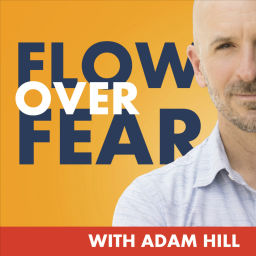 Podcast thumbnail for Flow Over Fear