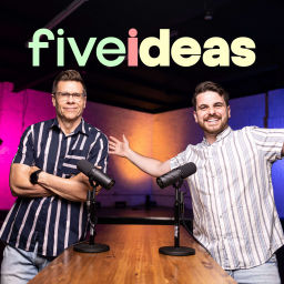 Podcast thumbnail for Five Ideas