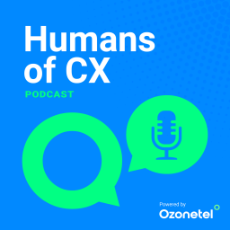 Podcast thumbnail for Humans of CX