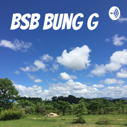 Podcast thumbnail for BSB Bung G