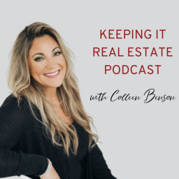 Podcast thumbnail for Keeping It Real Estate with Colleen Benson