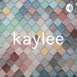 Podcast thumbnail for kaylee
