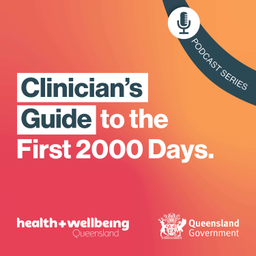 Podcast thumbnail for Clinician's Guide to the First 2000 Days