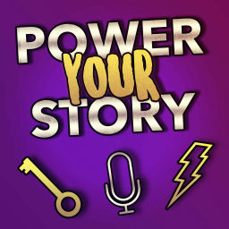 Podcast thumbnail for Power Your Story