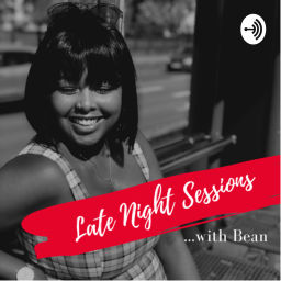 Podcast thumbnail for Late Night Sessions with Bean