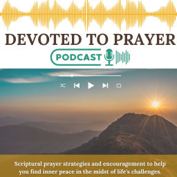 Podcast thumbnail for Devoted To Prayer