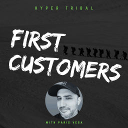 Podcast thumbnail for First Customers