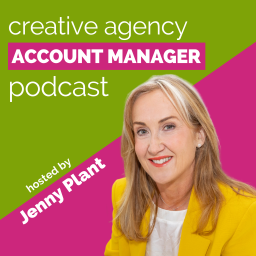 Podcast thumbnail for Creative Agency Account Manager Podcast