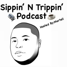 Podcast thumbnail for Sippin’ N Trippin’