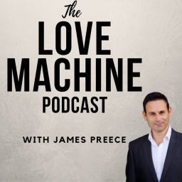 Podcast thumbnail for Love Machine with James Preece