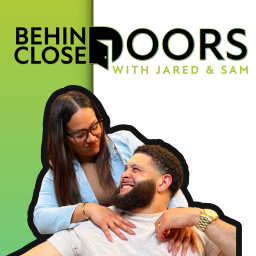 Podcast thumbnail for Behind Closed Doors w/ Jared & Sam
