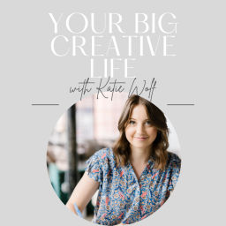 Podcast thumbnail for Your Big Creative Life