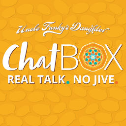 Podcast thumbnail for Chatbox With Uncle Funky's Daughter
