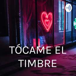 Podcast thumbnail for TÓCAME EL TIMBRE