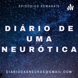 Podcast thumbnail for Diário De Uma Neurótica