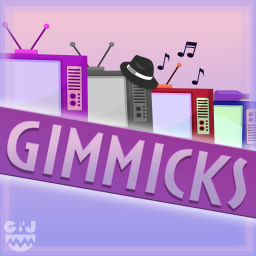 Podcast thumbnail for Gimmicks