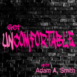 Podcast thumbnail for Get Uncomfortable