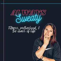Podcast thumbnail for Always Sweaty