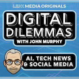 Podcast thumbnail for Digital Dilemmas Podcast w/ John Murphy