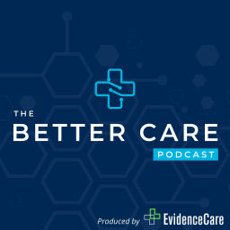 Podcast thumbnail for The Better Care Podcast