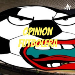 Podcast thumbnail for Opinion Futbolera