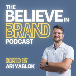 Podcast thumbnail for Believe in Brand