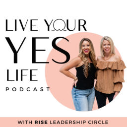 Podcast thumbnail for Live Your YES Life Podcast