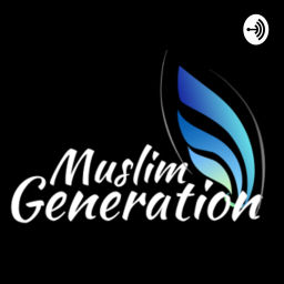 Podcast thumbnail for Muslim Generation