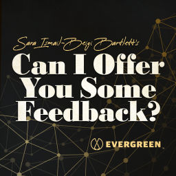 Podcast thumbnail for Can I Offer You Some Feedback?