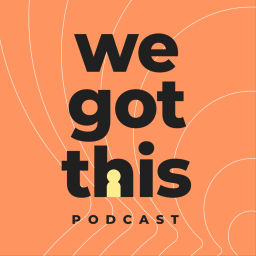 Podcast thumbnail for we got this