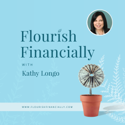 Podcast thumbnail for Flourish Financially with Kathy Longo
