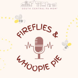 Podcast thumbnail for Fireflies and Whoopie Pie