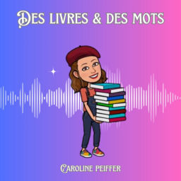 Podcast thumbnail for Des livres et des mots
