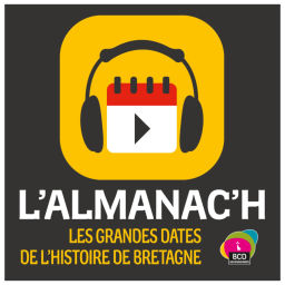Podcast thumbnail for L'Almanac'h, les grandes dates de l'Histoire de Bretagne
