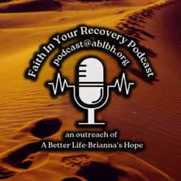 Podcast thumbnail for Faith In Your Recovery Podcast