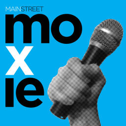 Podcast thumbnail for Main Street Moxie
