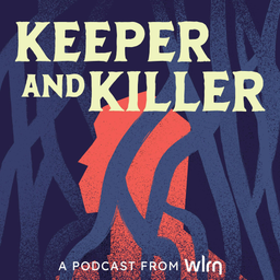 Podcast thumbnail for Keeper and Killer