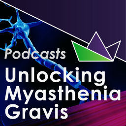 Podcast thumbnail for Unlocking Myasthenia gravis