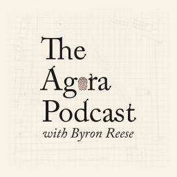 Podcast thumbnail for The Agora Podcast with Byron Reese