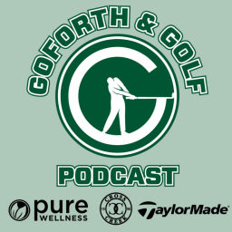 Podcast thumbnail for Goforth & Golf
