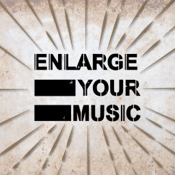 Podcast thumbnail for Enlarge Your Music !