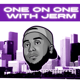 Podcast thumbnail for One On One With Jerm